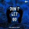 F3LIPPE & HOOT - Don't Let Go - Single